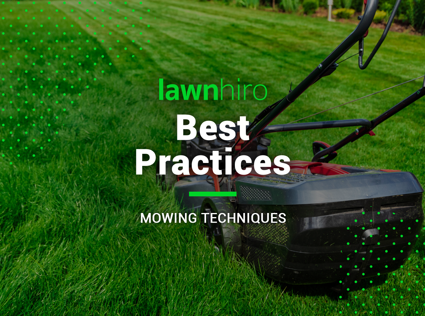 Best Practices for Mowing - Lawnhiro